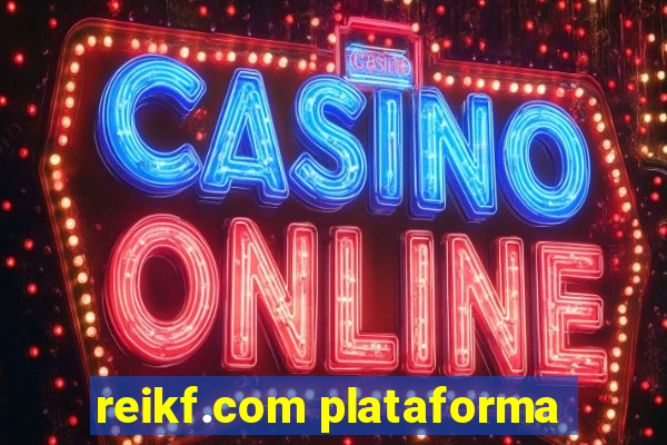 reikf.com plataforma